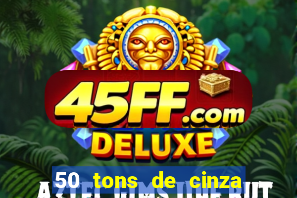 50 tons de cinza filme completo dublado google drive